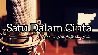Asrul Sita ft Indah Suli (Satu Dalam Cinta)  Lyrics