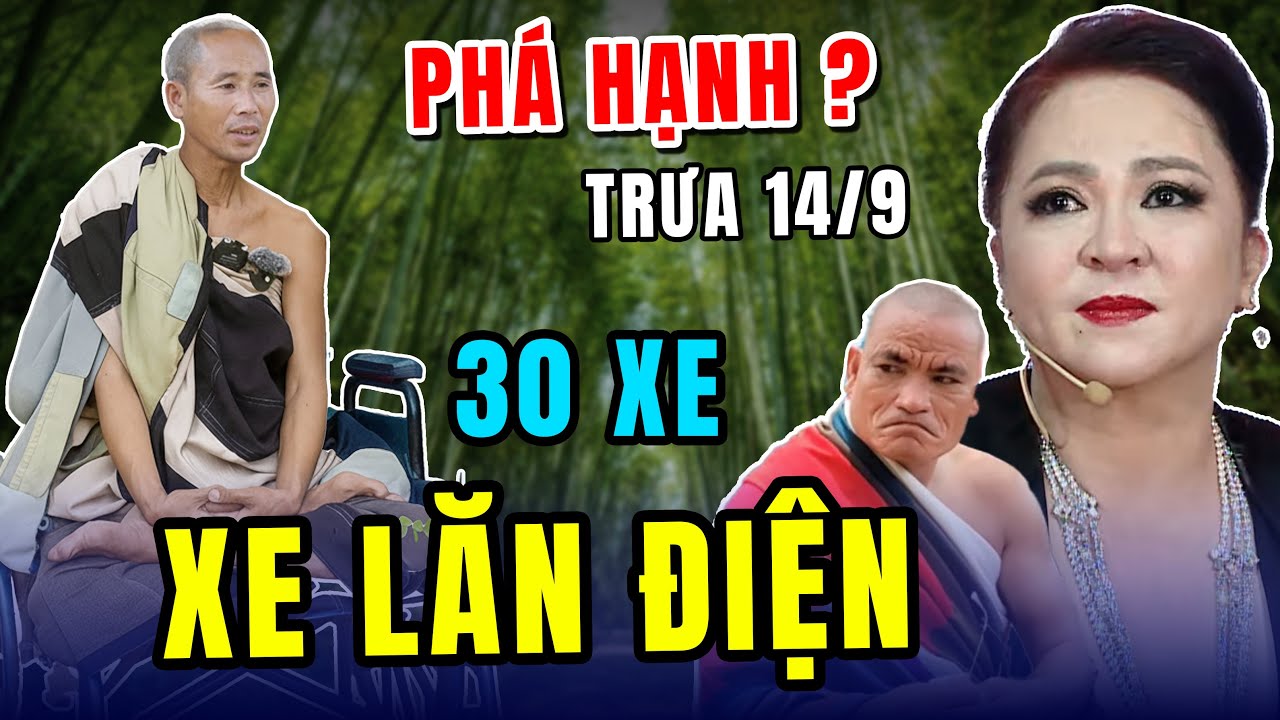 Nóng: Sư Minh Tuệ chỉ xin 30 XE LĂN ĐIỆN liệu Cô Phương Hằng có gật đầu?