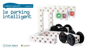 Coder un parking intelligent en Python - Cours 1 Algora pour adultes