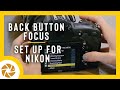 Back button focus for nikon setup tutorial for wildlife photography