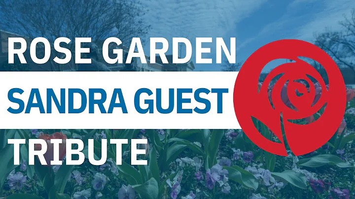 Rose Garden Tribute: Sandra Guest