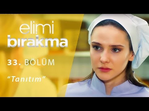 Elimi Bırakma 33. Bölüm Tanıtım