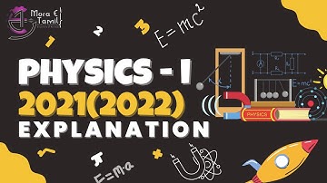 Physics - I | 2021 Past Paper Explanation | MCQ