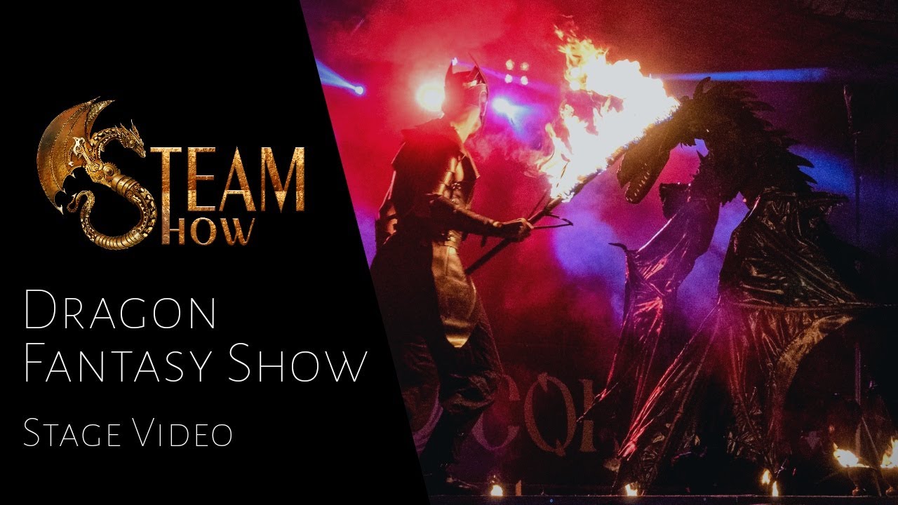 STEAM SHOW. Dragon Fantasy Show. Stage video