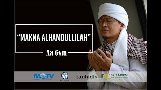 Aa Gym Kuliah Satu Menit 'Makna Alhamdulilah'