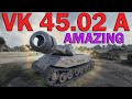 Great games, wasn't expecting it to be this amazing! - VK 45.02 A | World of Tanks