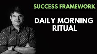 SUCCESS FRAMEWORK 10 - DAILY MORNING RITUAL | Sumit Agarwal | Business Coach
