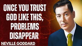 Once You Trust God Like This, Problems Disappear  #nevillegoddard #motivation #inspiration