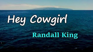 Randall King - Hey Cowgirl (Lyrics)