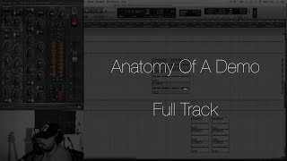 Anatomy Of A Demo - Full Track