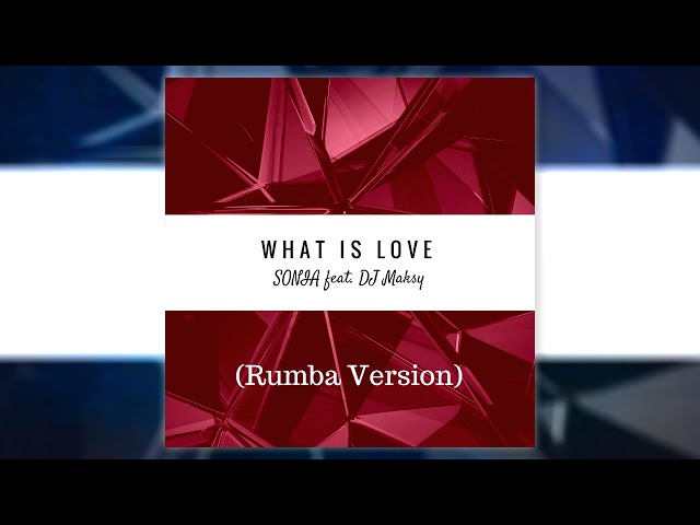 Sonia - What Is Love?
