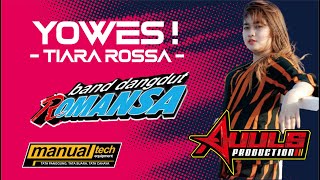 YOWES! (Hendra Kumbara) - TIARA ROSSA - ROMANSA KARANGANYAR - MANUAL Tech