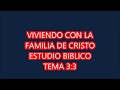 VIVIENDO CON LA FAMILIA DE CRISTO ESTUDIO BIBLICO TEMA 3:3