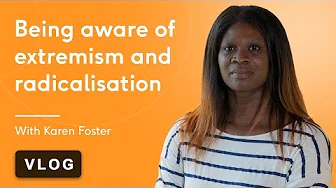 Being aware of extremism and radicalisation