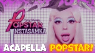 INSTASAMKA - POPSTAR (Acapella)