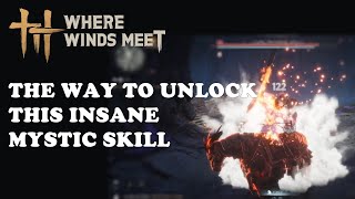 Where Winds Meet - Flaming Meteor Insane Mystic Skill How To Unlock Gameplay Walkthrough