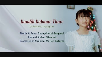 KANDIH KABAMV THUIC - Gaikhanliu Gangmei | Official Music Video | Christmas Song 2025 | Rongmei