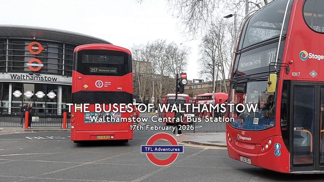 THE BUSES OF WALTHAMSTOW CENTRAL - Bus Routes Around Walthamstow Central Bus Station - 17th Feb 2026
