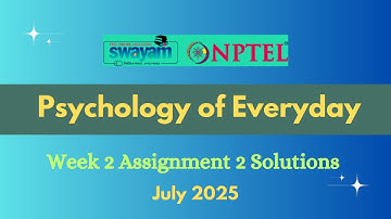NPTEL Psychology of Everyday Week 2 Assignment 2 Solutions July 2025