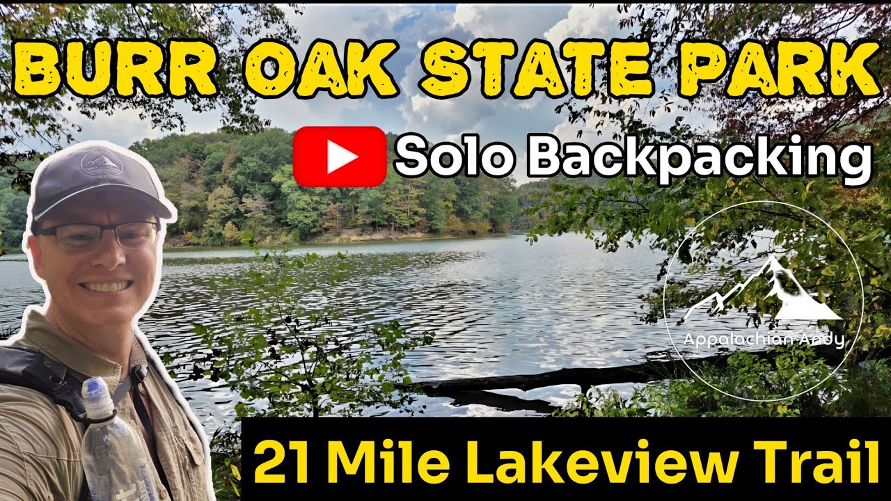 Solo Backpacking | 21-Mile Scenic Lakeview Trail, Burr Oak State Park