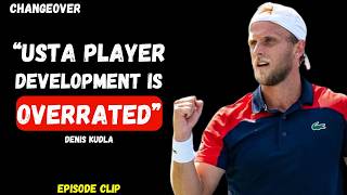 The Problem with USTA Player Development & American Tennis | Denis Kudla
