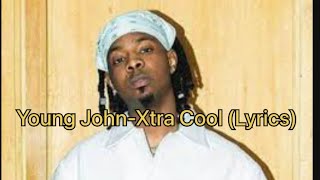 Young Jonn Xtra Cool Lyrics