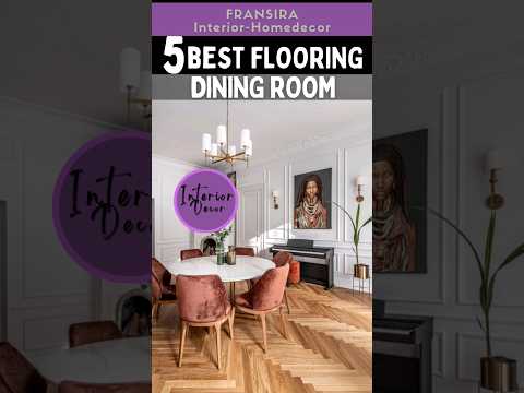 Video: 5 Best Common Dining Room Flooring Ideas #homedecor