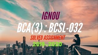 IGNOU BCA (3) BCSL-032 Solved Assignment 2019-20 - Learning science