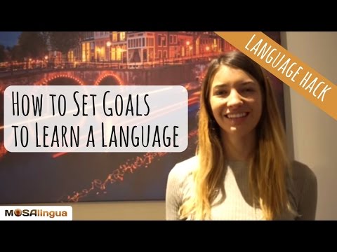 How to set goals to learn a language (Language Hack n.2)