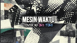 BUDI DOREMI - MESIN WAKTU (COVER POP PUNK) BY @OneTone10