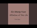 Jin Sheng Yuan Affinities Of This Life