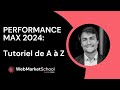 Tutoriel ultime pour crer sa premire campagne performance max en 2024