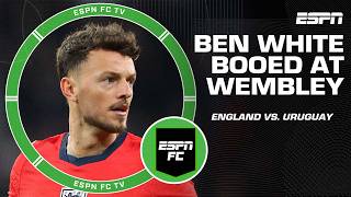 Made Himself The Target Ben White Gets Booed On Return To England Vs. Uruguay Espn Fc