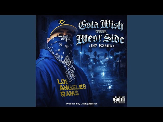 The West Side (feat. Gsta Wish & Rodo G.) (187 Remix)