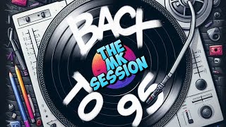 BACK TO 95 - THE MK SESSION
