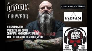 Inside the Mind of KIRK WINDSTEIN: EYE AM, New DOWN Music & the Sludge Revolution