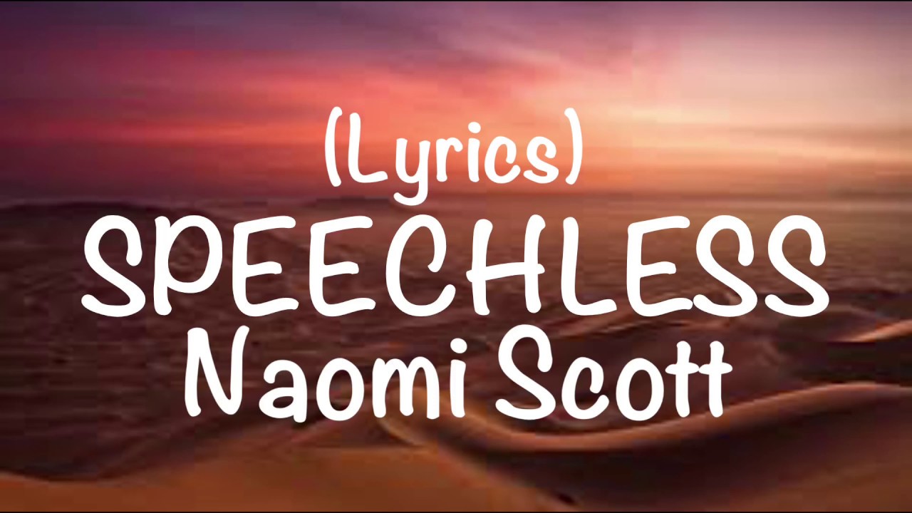 Speechless(Lyrics) Naomi Scott YouTube