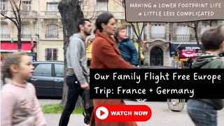 Our FlightFree Family Travel Adventure: France + Germany
