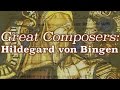 Capture de la vidéo Great Composers: Hildegard Von Bingen