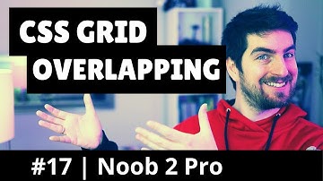 Overlapping | CSS Grid Noob 2 Pro #17