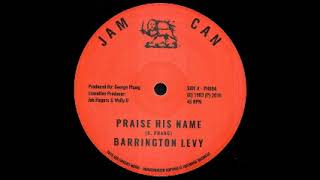 Barrington Levy - Praise His Name / Version