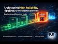 Architecting High Reliability Pipelines for Distributed Systems