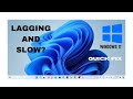 How to Quick Fix Slow Performance and Lagging Issues on Windows 11 2024
