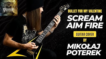 Bullet For My Valentine | Scream Aim Fire | Guitar Cover | Mikołaj Poterek
