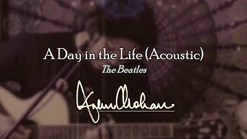A Day in the Life (Acoustic) - The Beatles (by Ankur) #thebeatles #adayinthelife #music #unplugged
