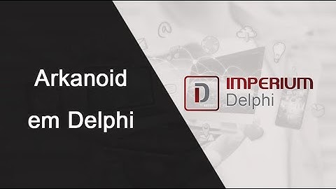 Delphi Arkanoid - Vídeo 1