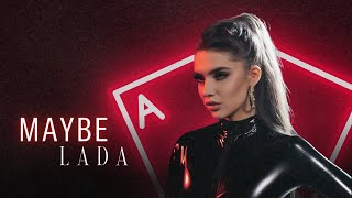 LADA - MAYBE (OFFICIAL VIDEO)