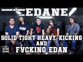 BAND EDANE EXCLUSIVE INTERVIEW : SOLID,TIGHT,HEAVY,KICKING AND FVCKING EDAN