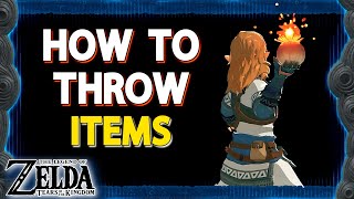 How to throw items in Zelda Tears of the Kingdom