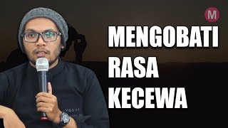 Ustadz Hanan Attaki - Mengobati Rasa Kecewa